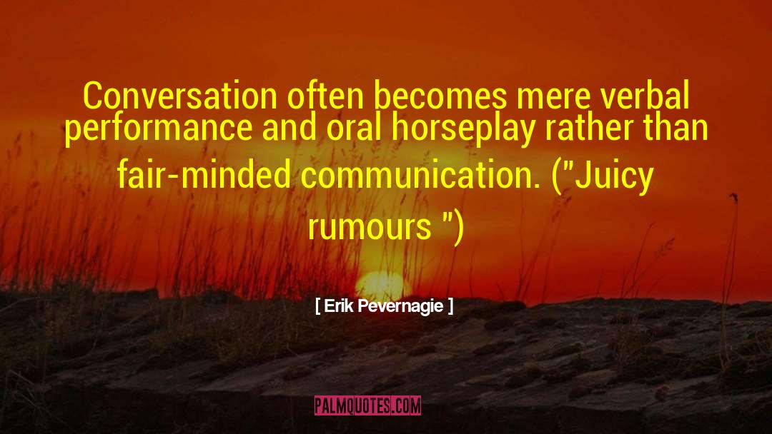 Rumours quotes by Erik Pevernagie