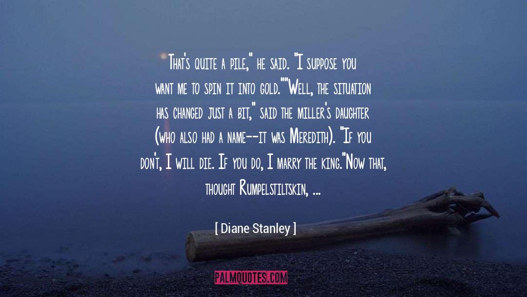Rumpelstiltskin quotes by Diane Stanley