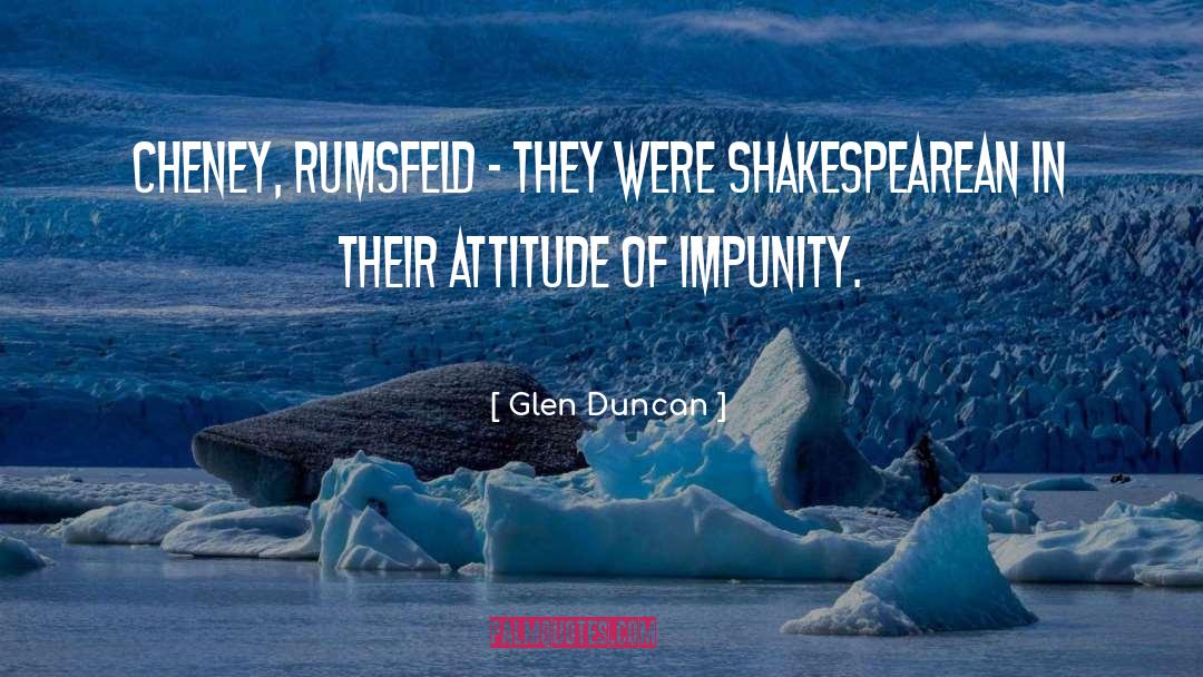 Rumsfeld quotes by Glen Duncan