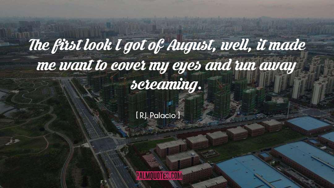 Run Away quotes by R.J. Palacio