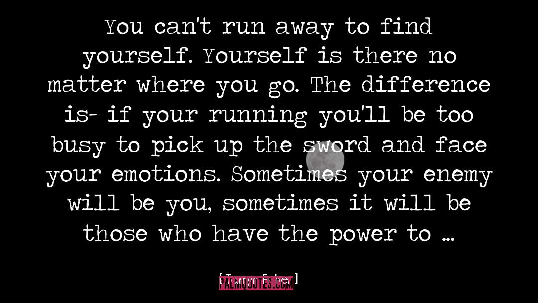 Run Away quotes by Tarryn Fisher