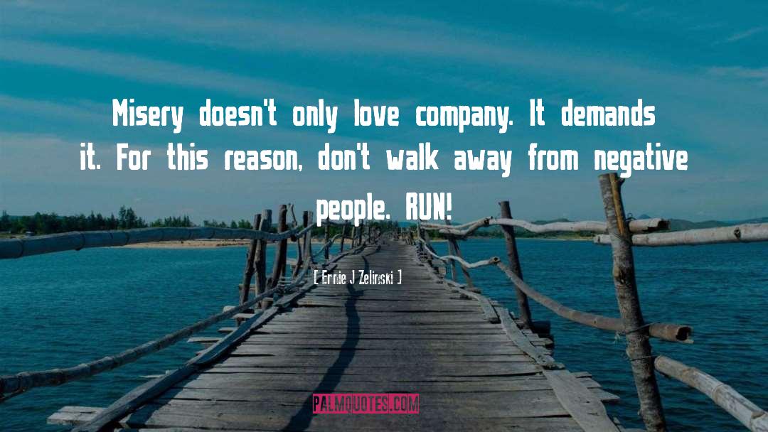 Run Inspirational quotes by Ernie J Zelinski