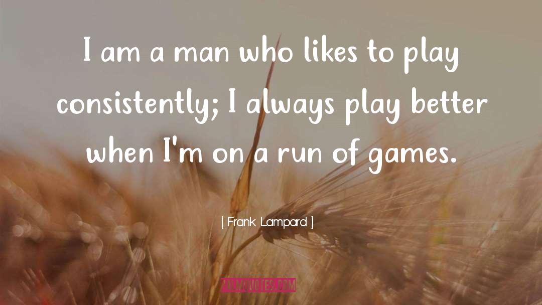 Run Jump And Play quotes by Frank Lampard