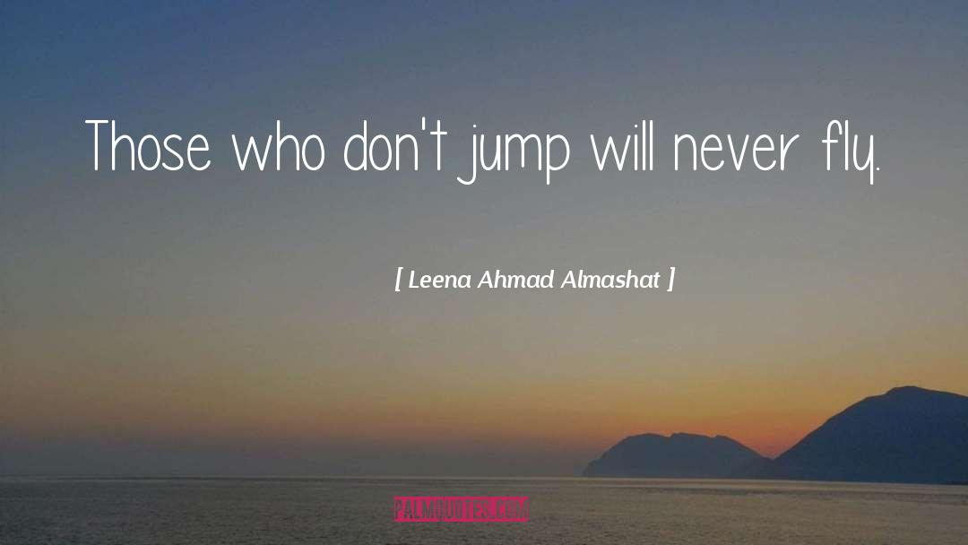 Run Jump And Play quotes by Leena Ahmad Almashat