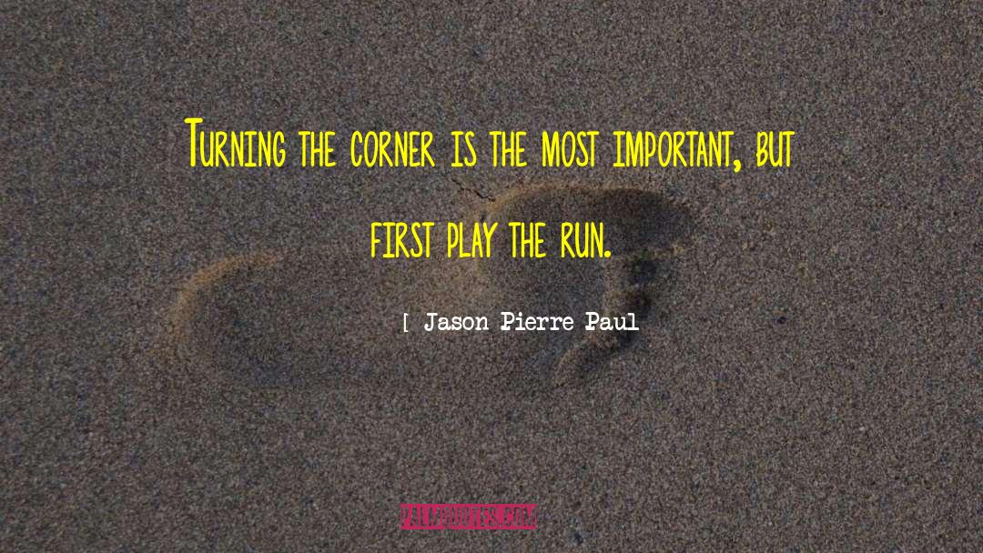 Run Jump And Play quotes by Jason Pierre-Paul