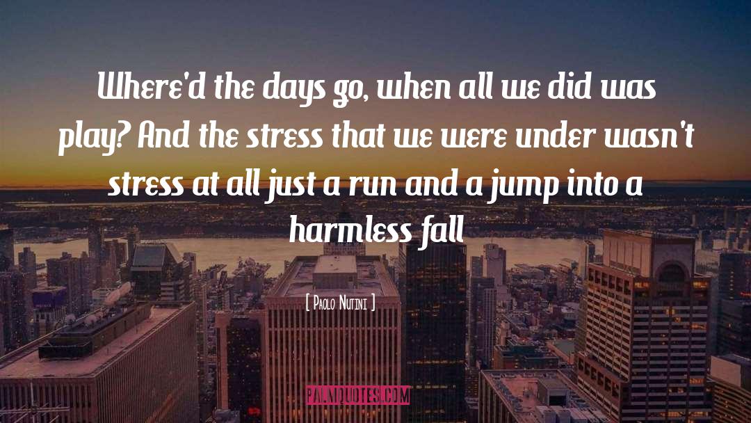 Run Jump And Play quotes by Paolo Nutini