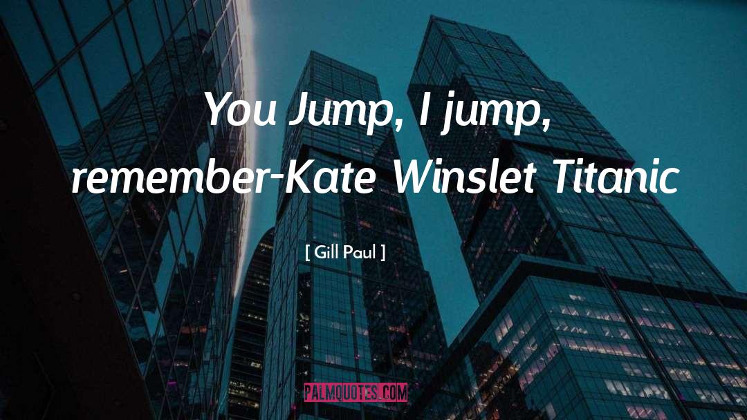 Run Jump And Play quotes by Gill Paul