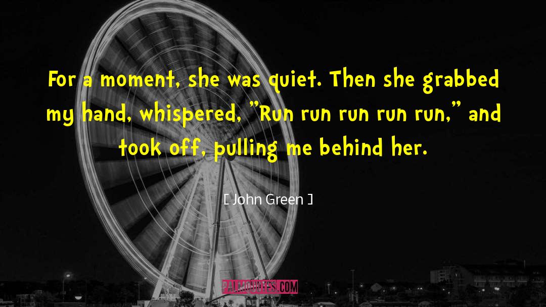 Run Jump And Play quotes by John Green