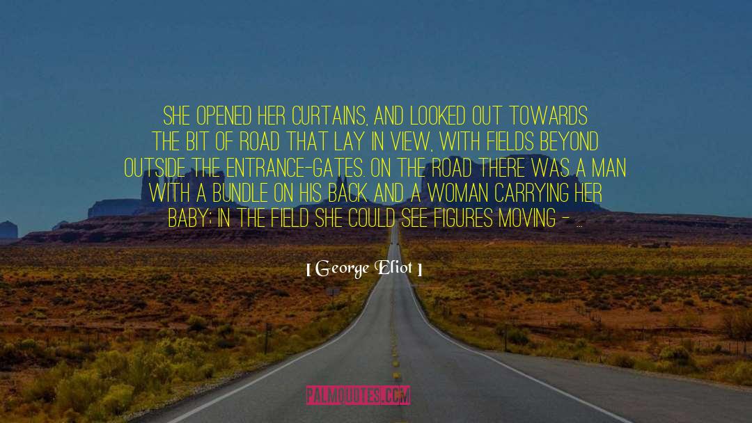 Run Out Of Road quotes by George Eliot