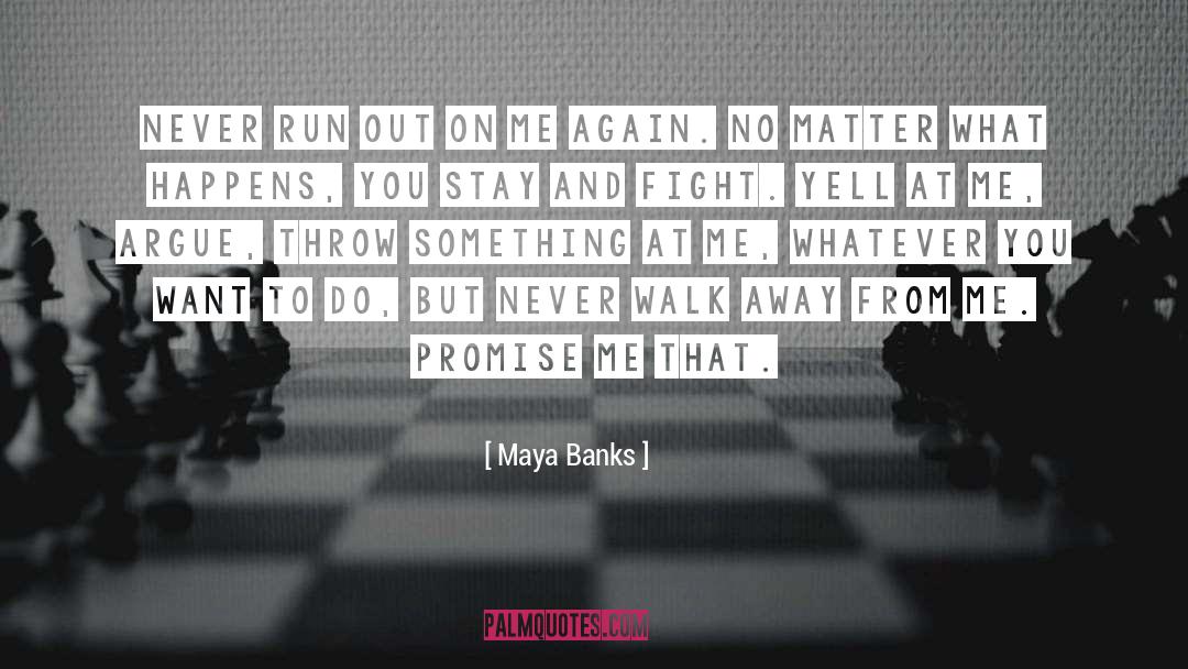 Run Out quotes by Maya Banks