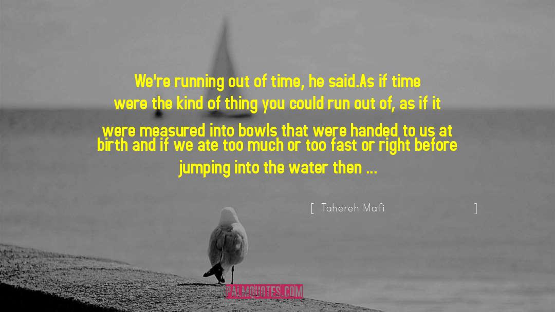 Run Out quotes by Tahereh Mafi