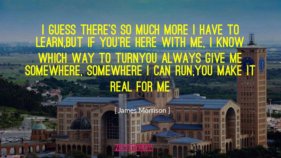 Run So Far quotes by James Morrison