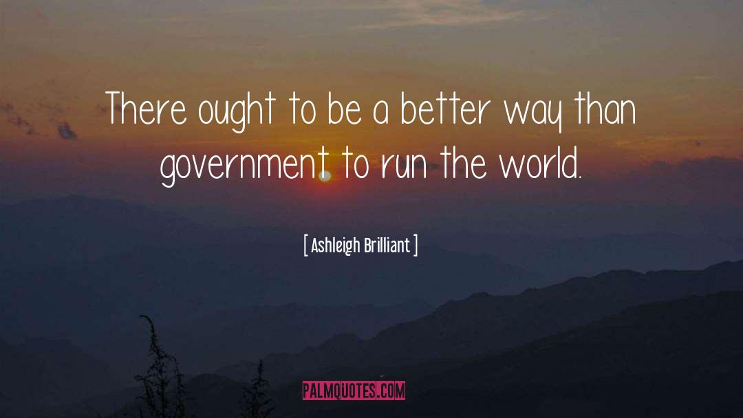 Run The World quotes by Ashleigh Brilliant