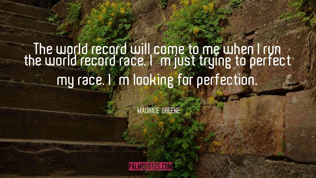 Run The World quotes by Maurice Greene