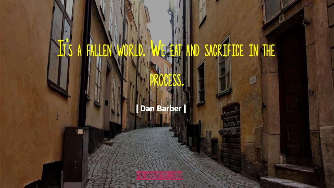 Run The World quotes by Dan Barber