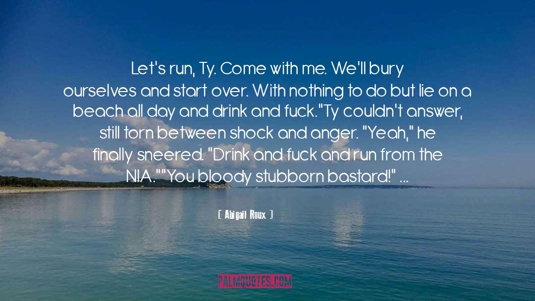 Run You Over quotes by Abigail Roux