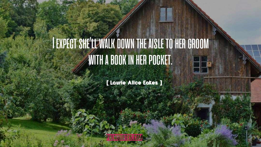 Runaway Groom quotes by Laurie Alice Eakes