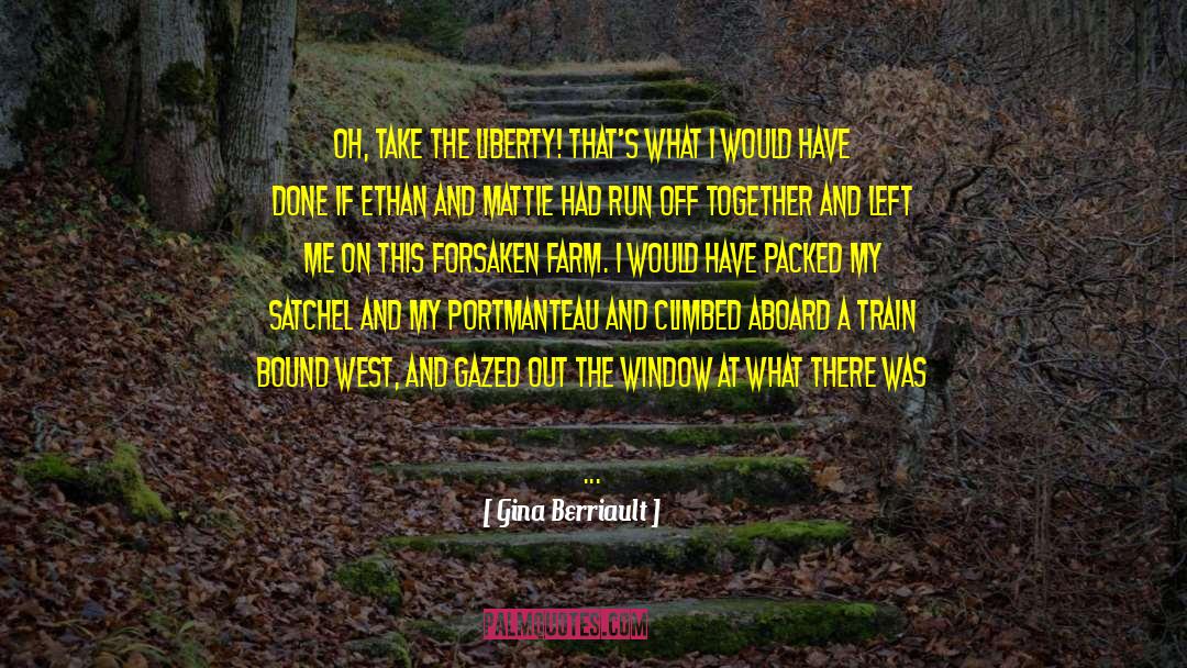 Runaway Train quotes by Gina Berriault