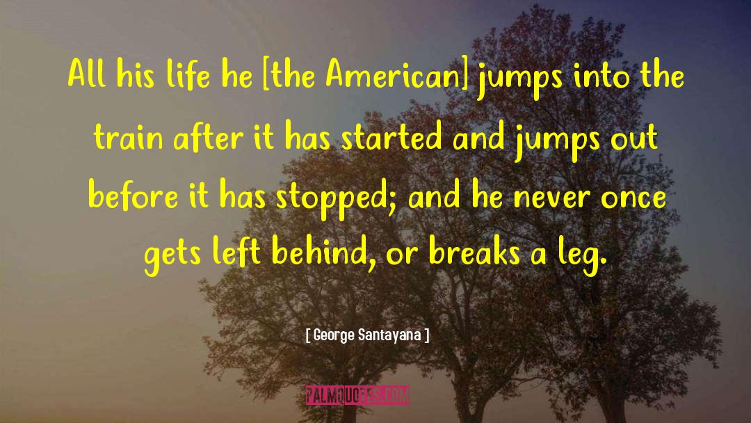 Runaway Train quotes by George Santayana