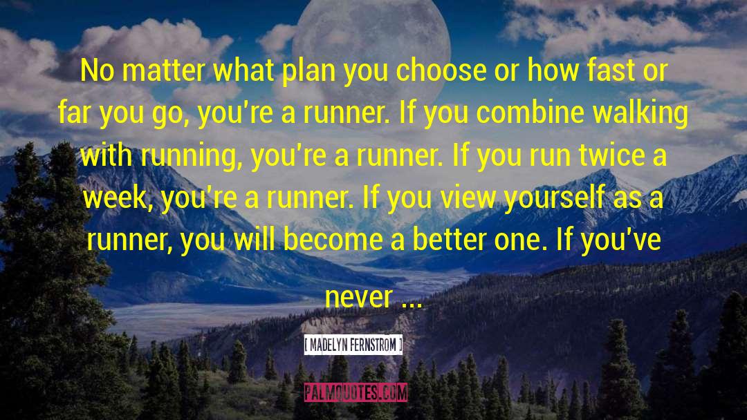 Runner quotes by Madelyn Fernstrom