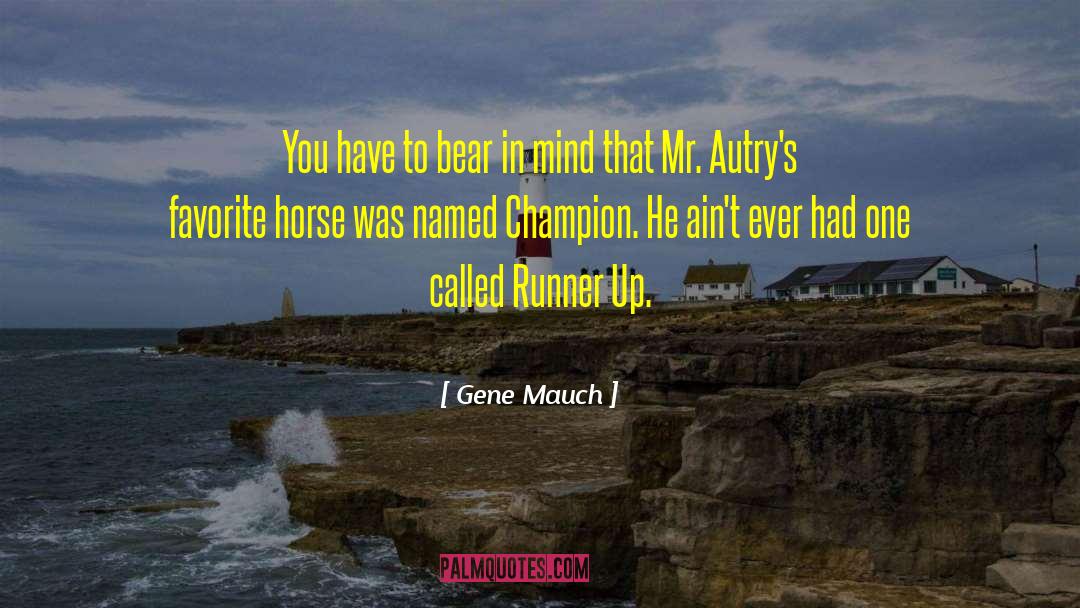 Runner Up quotes by Gene Mauch