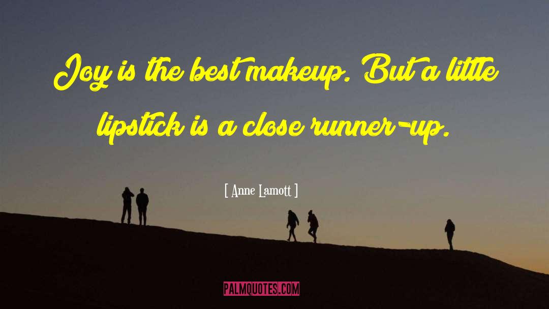 Runner Up quotes by Anne Lamott