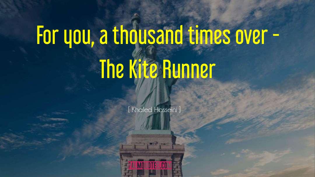 Runner Up quotes by Khaled Hosseini