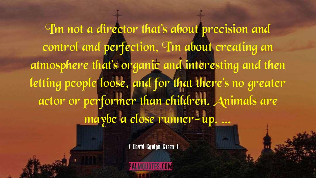 Runner Up quotes by David Gordon Green
