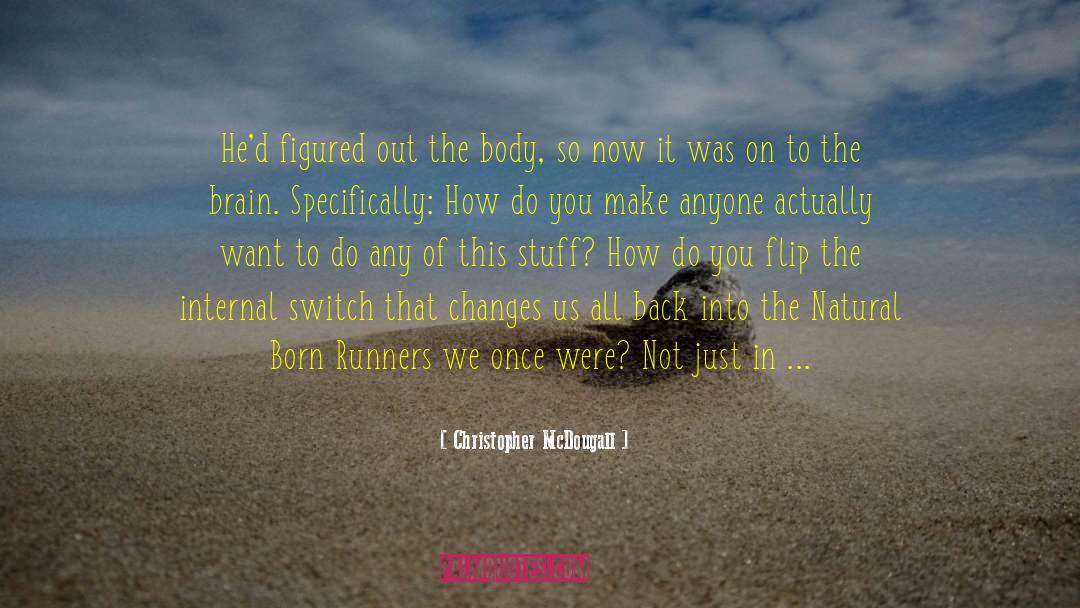 Runners quotes by Christopher McDougall