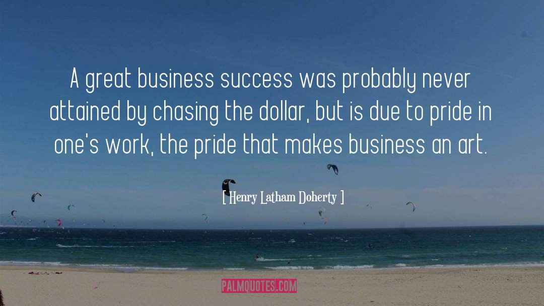 Running A Business quotes by Henry Latham Doherty