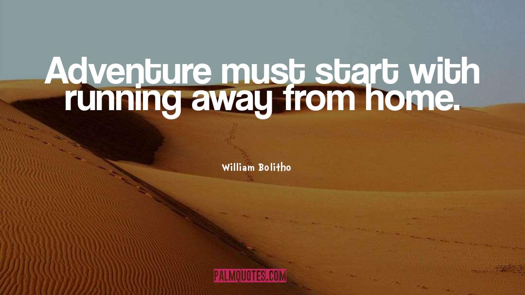 Running Away From Home quotes by William Bolitho