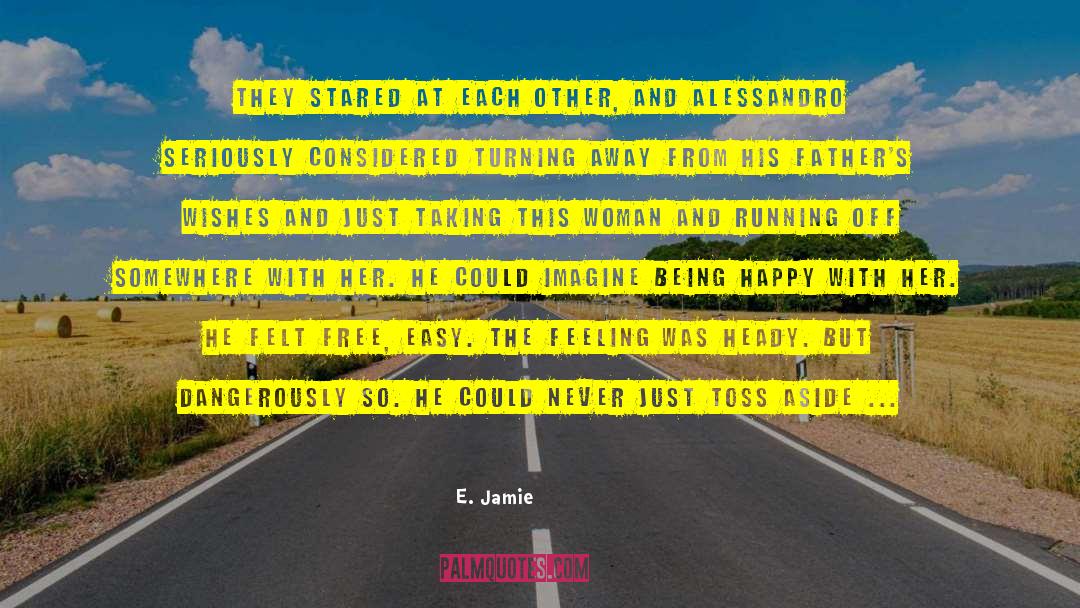 Running Away From Home quotes by E. Jamie