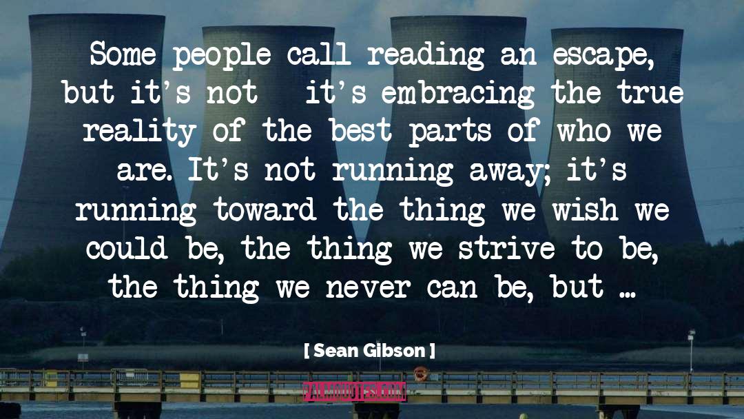 Running Away Poems quotes by Sean Gibson