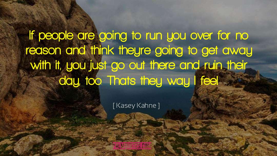 Running Away Poems quotes by Kasey Kahne