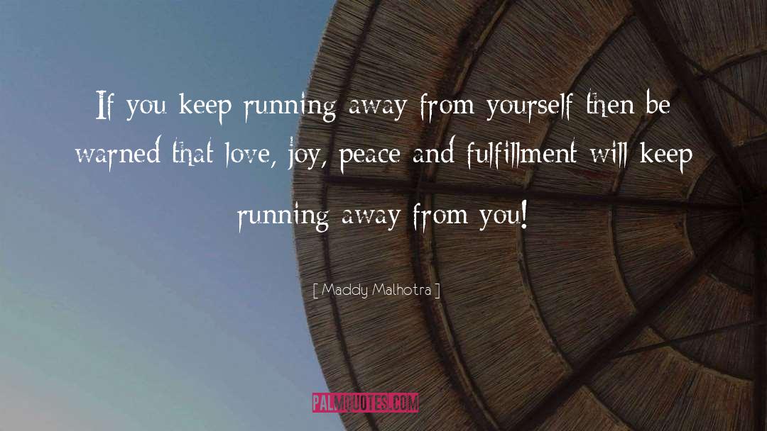 Running Away Poems quotes by Maddy Malhotra