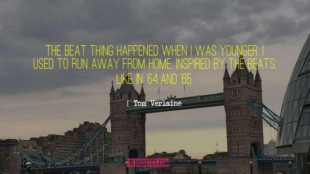 Running Away quotes by Tom Verlaine