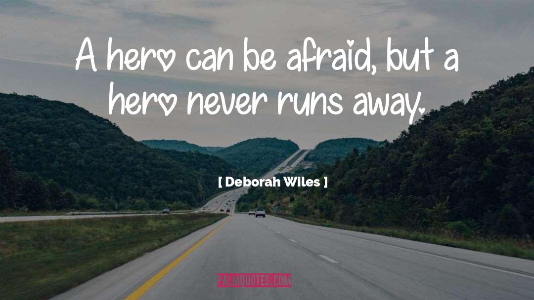 Running Away quotes by Deborah Wiles