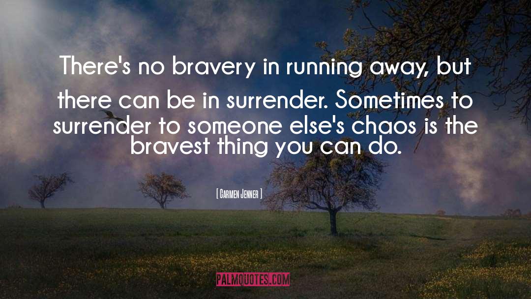 Running Away quotes by Carmen Jenner