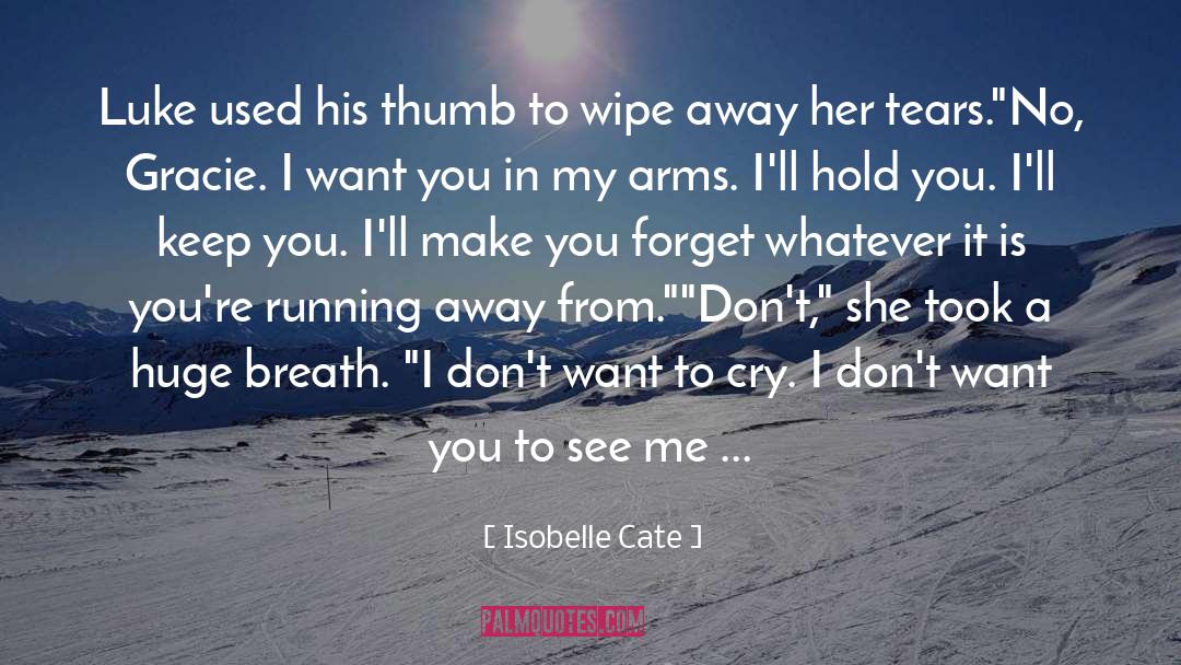 Running Away quotes by Isobelle Cate