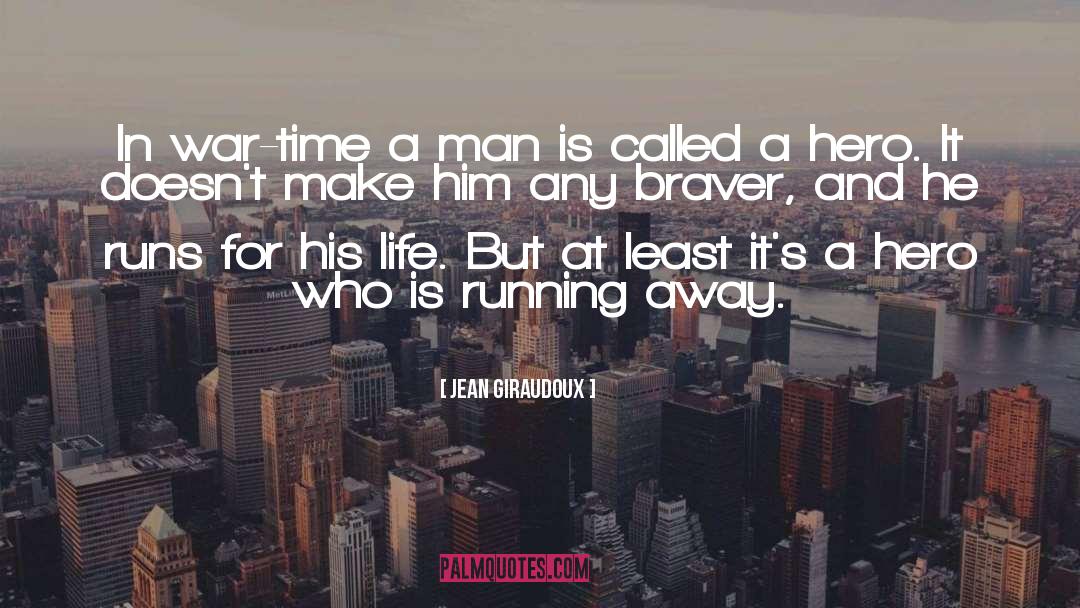 Running Away quotes by Jean Giraudoux