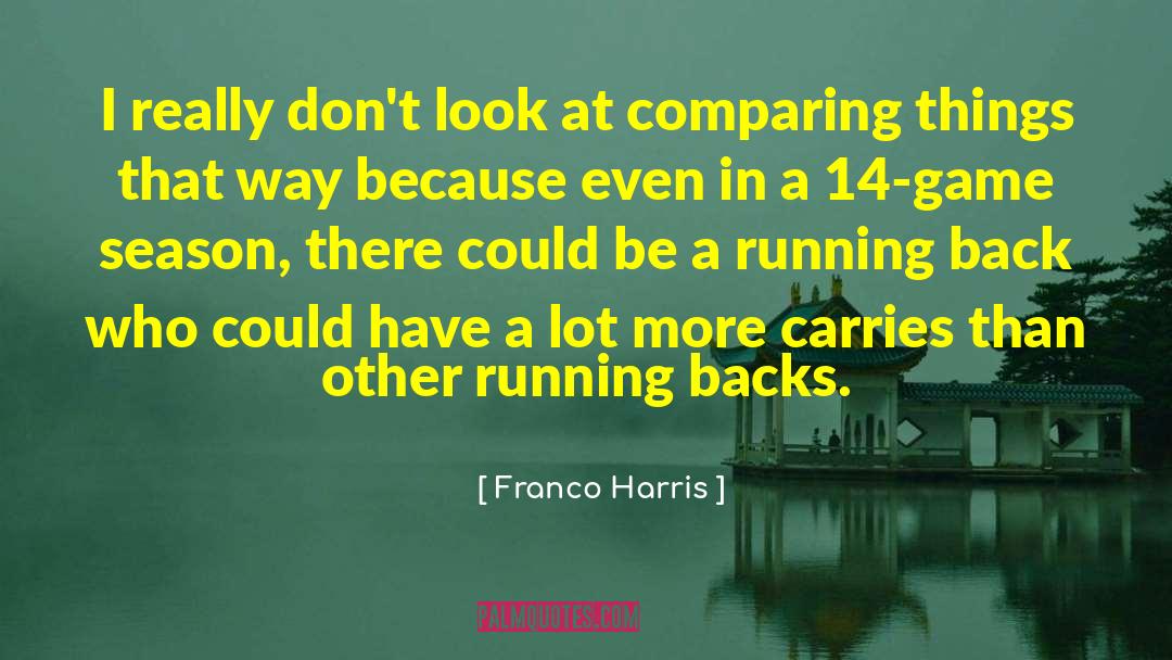 Running Back quotes by Franco Harris