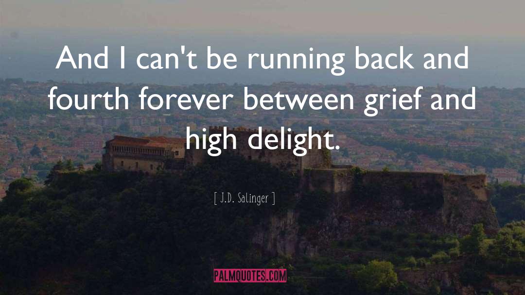 Running Back quotes by J.D. Salinger