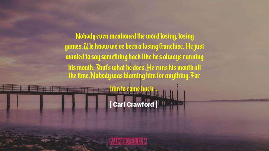 Running For Mortals quotes by Carl Crawford