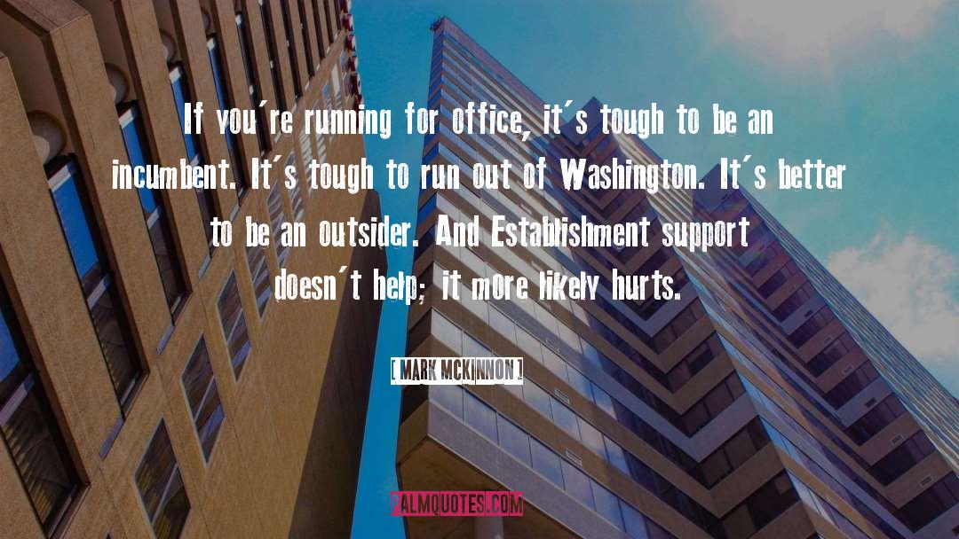 Running For Office quotes by Mark McKinnon
