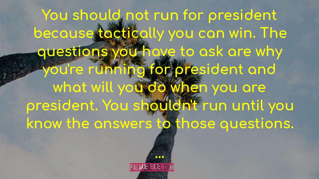 Running For President quotes by Joe Biden