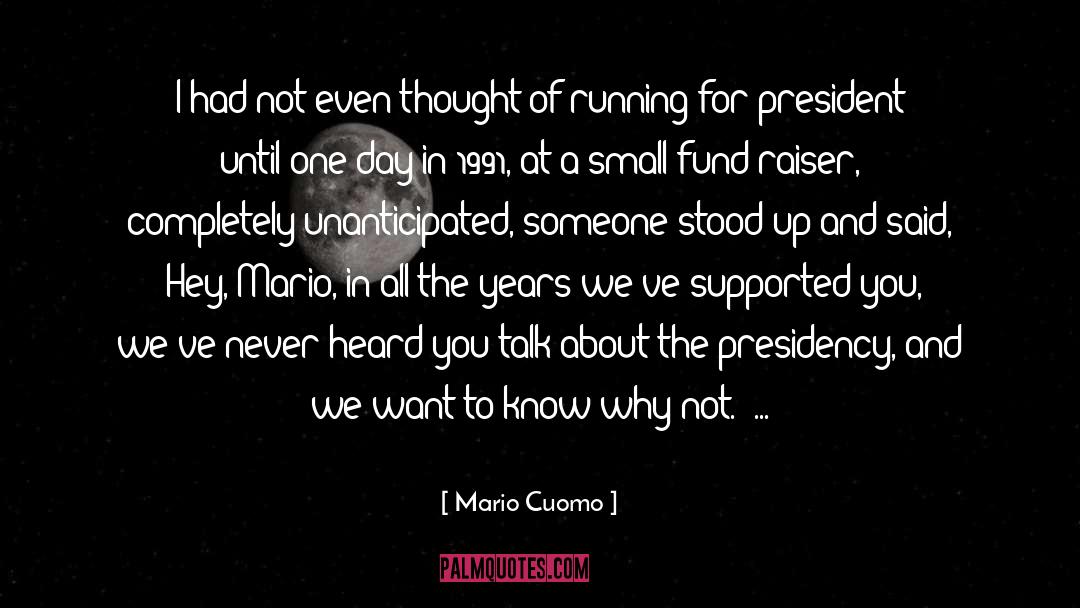 Running For President quotes by Mario Cuomo