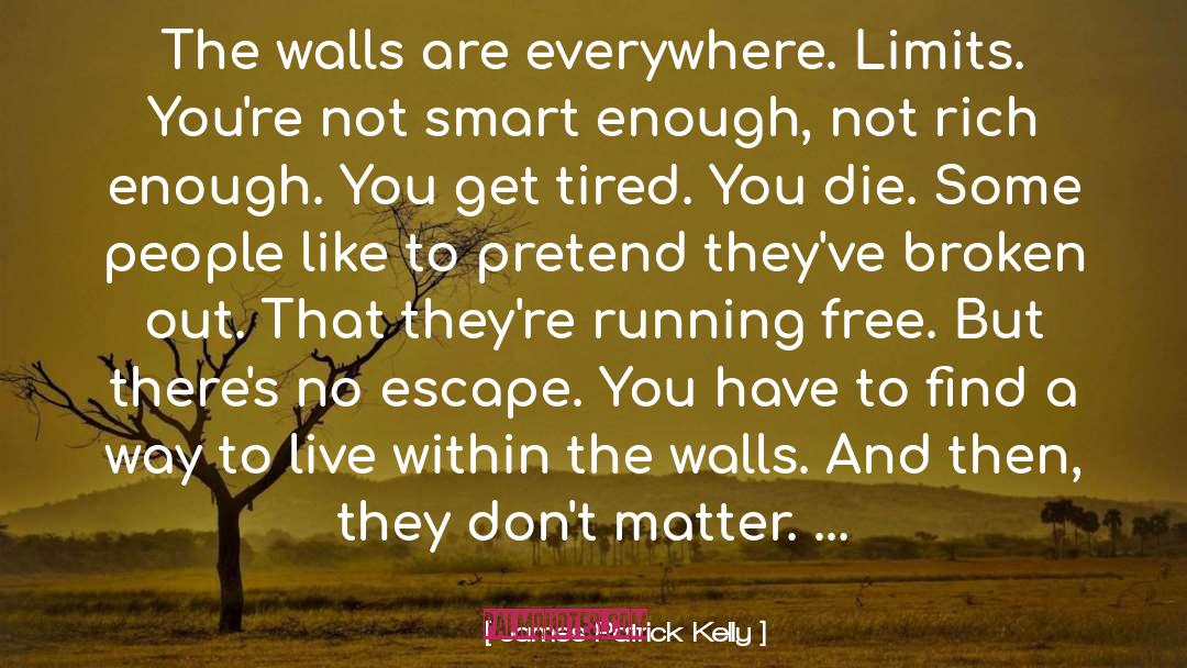 Running Free quotes by James Patrick Kelly