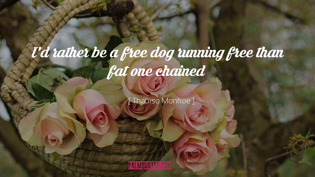 Running Free quotes by Thabiso Monkoe