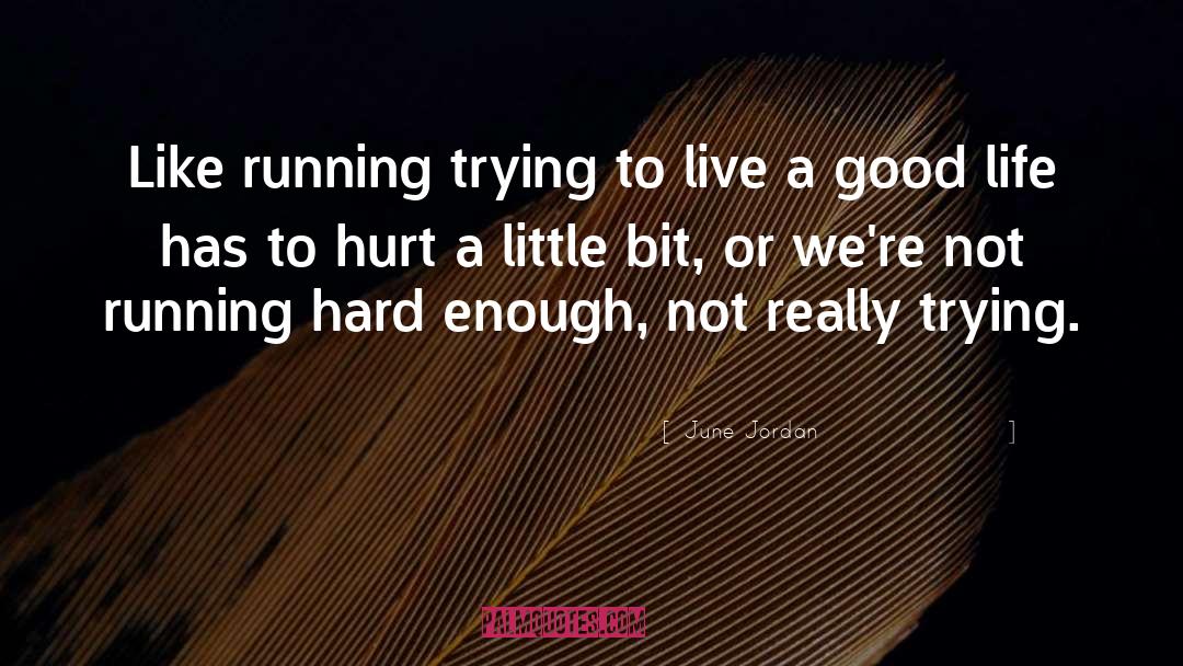 Running Hard quotes by June Jordan