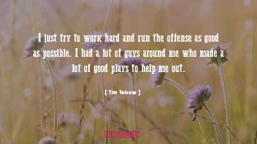 Running Hard quotes by Tim Tebow